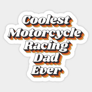 Coolest Motorcycle Racing Dad Ever Sticker